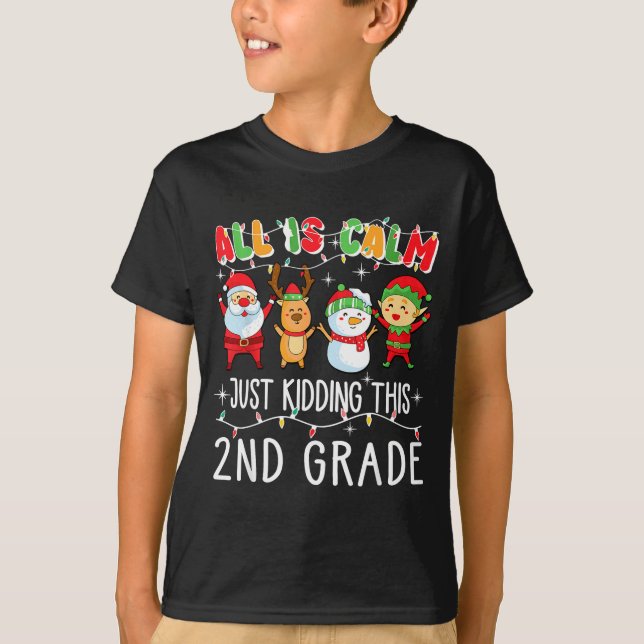 T-shirt Groovy All Is Calm Just Kidding This Is 2nd Grade  (Devant)