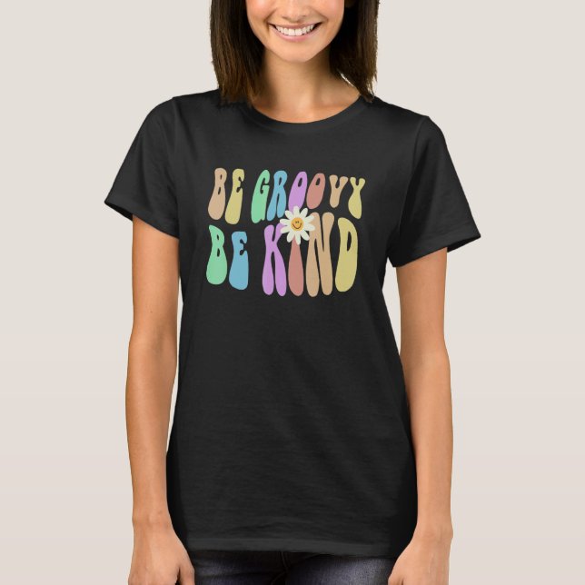 T-shirt Groovy BE GROOVY BE KIND Retro Stop Bullying Choos (Devant)