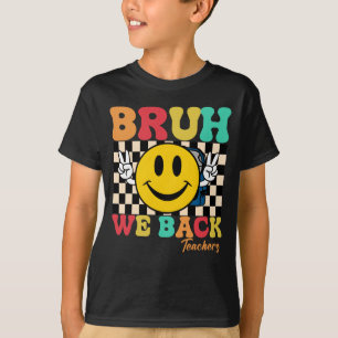 T-shirt Groovy Bruh On est de retour Enseignants - Rentrée