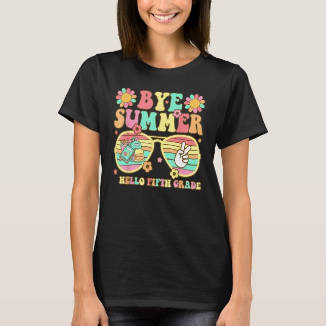 T-shirt Groovy Bye Summer Hello fifth grade Back To school (Devant)