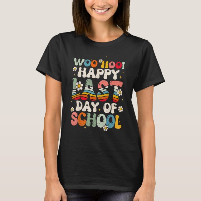 T-shirt Groovy Happy Last Day of School Teachers Students  (Devant)