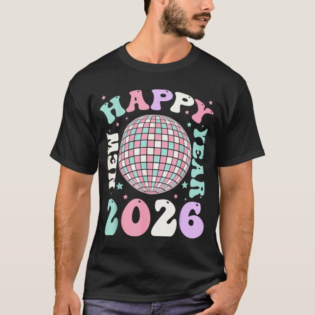 T-shirt Groovy Happy New Year 2026 Disco Ball New Years Ev (Devant)