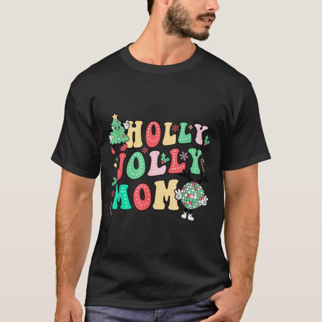 T-shirt Groovy Holly Xmas Jolly Mom Christmas Vibes Matchi (Devant)