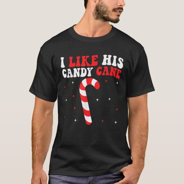 T-shirt Groovy I Like His Candy Cane Christmas Matching Co (Devant)