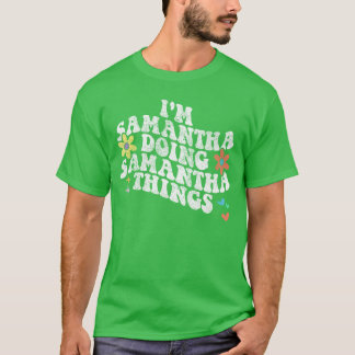 T-shirt Groovy Je suis SAMANTHA en train de faire des chos
