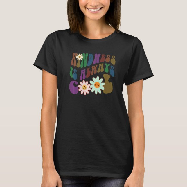 T-shirt Groovy KINDNESS IS ALWAYS COOL Retro Anti Bullying (Devant)