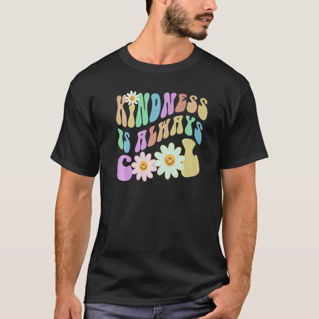 T-shirt Groovy KINDNESS IS ALWAYS COOL Retro Stop Bullying (Devant)