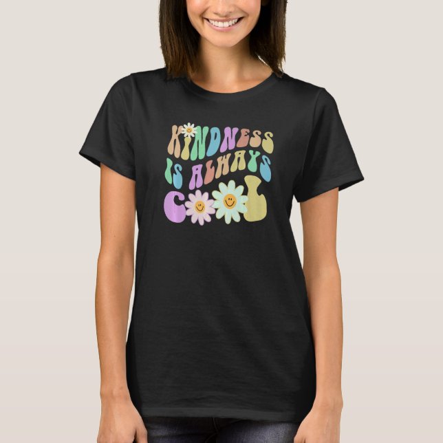 T-shirt Groovy KINDNESS IS ALWAYS COOL Retro Stop Bullying (Devant)