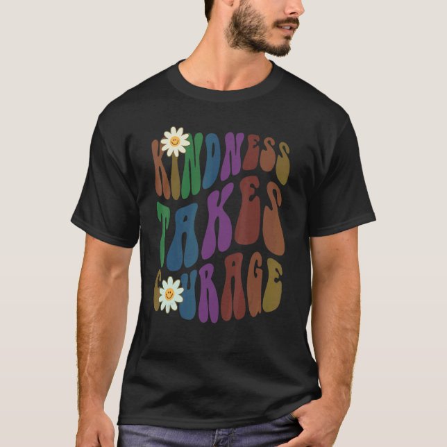 T-shirt Groovy KINDNESS TAKES COURAGE Retro Anti Bullying 