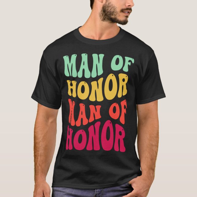 T-shirt Groovy Man Of Honor Bachelor Party Groomsmen Weddi (Devant)