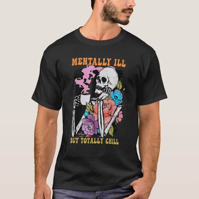 T-shirt Groovy Mentally Ill But Totally Chill Halloween Sk (Devant)