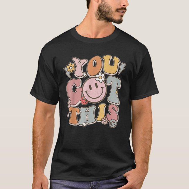T-shirt Groovy Motivational Testing Day You Got This (Devant)