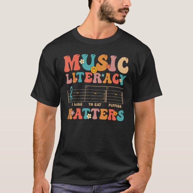 T-shirt Groovy Music Literacy Matters I Like to Eat Puppie (Devant)