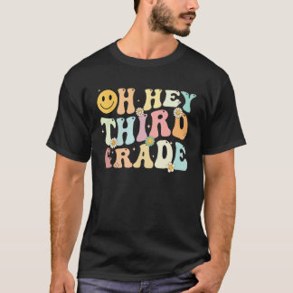 T-shirt Groovy Oh Hey 3e Troisième année Retour à l'école