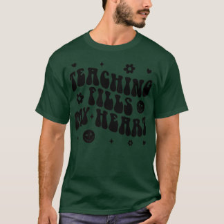 T-shirt Groovy Teaching Fills My Heart Teacher Life Back T