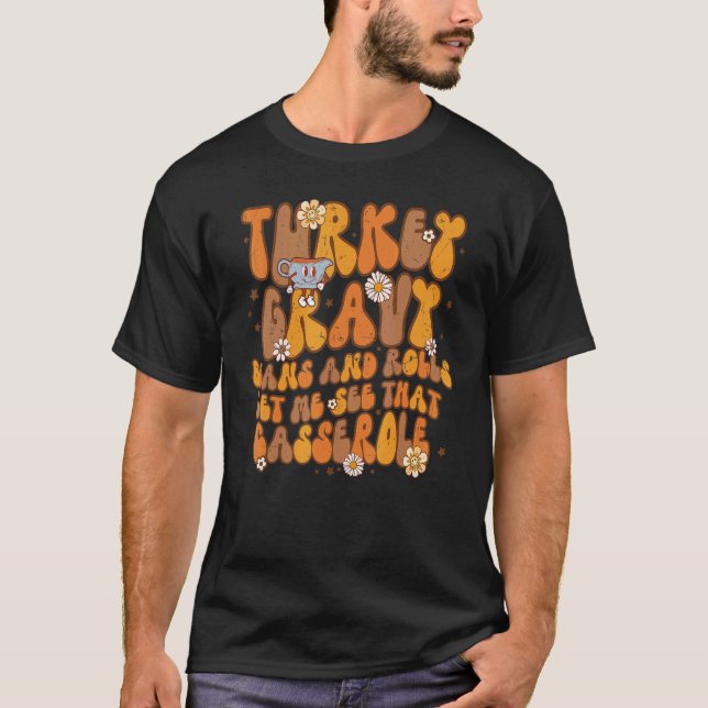 T-shirt Groovy Turkey Gravy Beans & Rolls Let Me See That  (Devant)