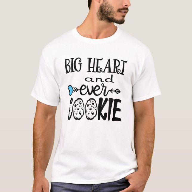 T-shirt Gros Coeur Et Jamais Cookie Drôle Citation Cuisine (Devant)