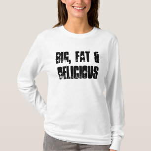 T-shirt Gros, gras et délicieux