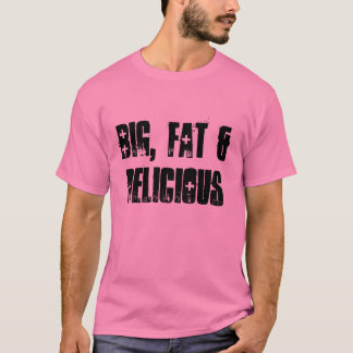 T-shirt Gros, gras et délicieux - rose