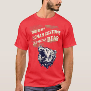 T-shirt Gros ours C'est mon costume humain Je suis vraimen