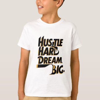 T-shirt "Gros rêve dur Big Kids's Motivational T-shirt"