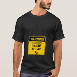 T-shirt Grossesse drôle Faire-part Avertissement Vitesse d