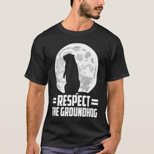 T-shirt groundhog day respect the groundhog (Devant)