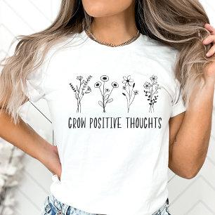 T-shirt Grow Positive Thoughts, Wildflower Teacher