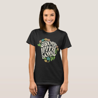 T-shirt Grow With Love Floral Typography