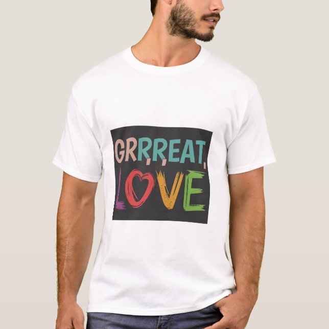 T-Shirt Grrreat Love (Devant)