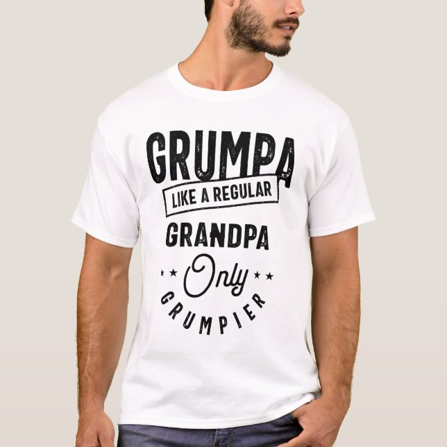 T-shirt Grumpa Comme Un Grand-Père Régulier Seulement Grum (Devant)