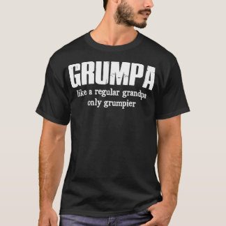 T-shirt Grumpa Comme Un Grand-Père Régulier Seulement Grum