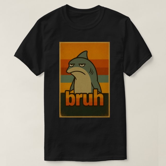 T-shirt Grumpy Shark "Bruh" Retro Meme – Bruh Meme (Design devant)