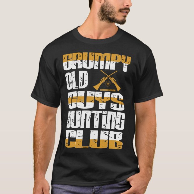 T-shirt Grumpy Vieux gars Chasse Club Attitude Cadeau (Devant)