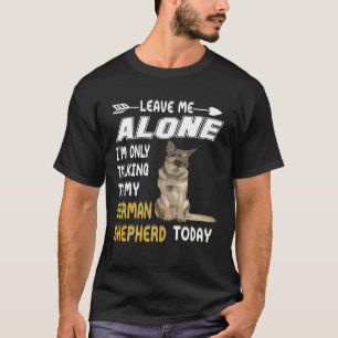T-shirt GSD004 - Laissez-moi seul Je ne parle qu'à mon Ger