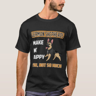 T-shirt GSD055 - Les Bergers Allemands Me Rendent Heureux 