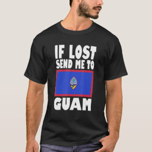 T-shirt Guam Drapeau Design Si perdu envoyez-moi à Guam