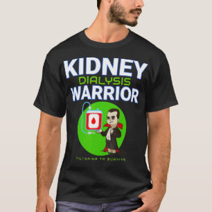 T-shirt Guerrier de dialyse rénale Hémodialyse patient s