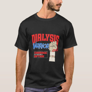 T-shirt Guerrier de la dialyse A Ney Patient en dialyse et