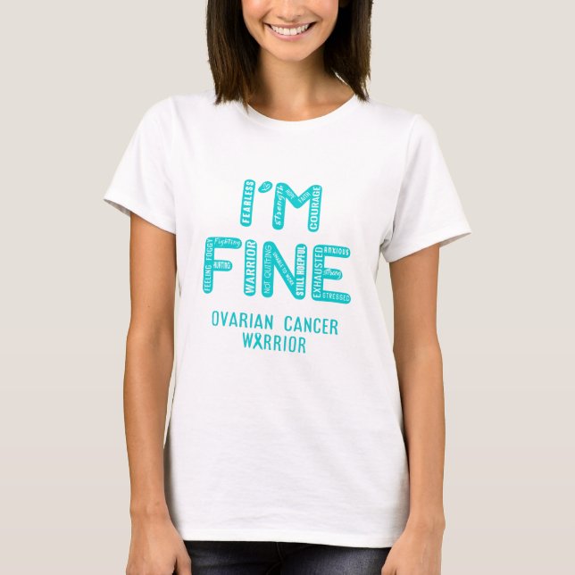 T-shirt Guerrier du cancer de l'ovaire - JE SUIS FINE (Devant)