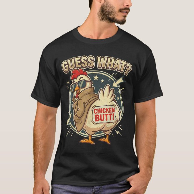 T-shirt Guess What Chicken Butt  (Devant)