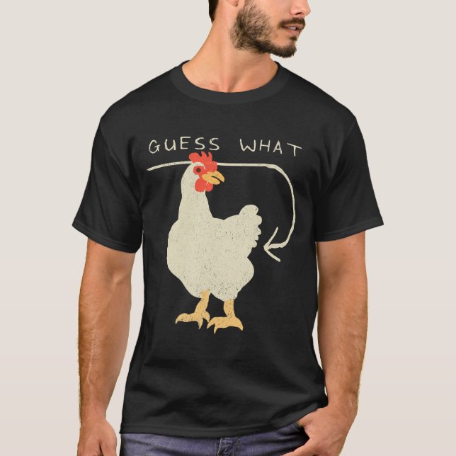 T-shirt Guess What Chicken Butt Funny Happy  (Devant)