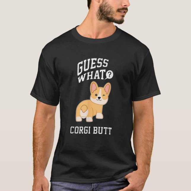 T-shirt Guess What Corgi Butt Dog Lovers Unisex Adults Bla (Devant)