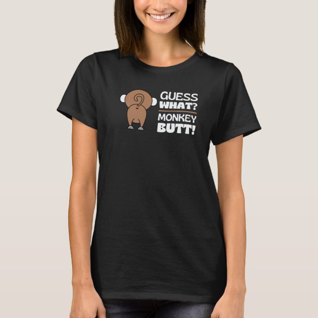 T-shirt Guess What Monkey Butt  Monkey's Butts Monkey Joke (Devant)