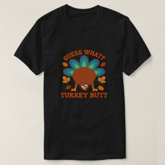 T-shirt Guess What Turkey Butt