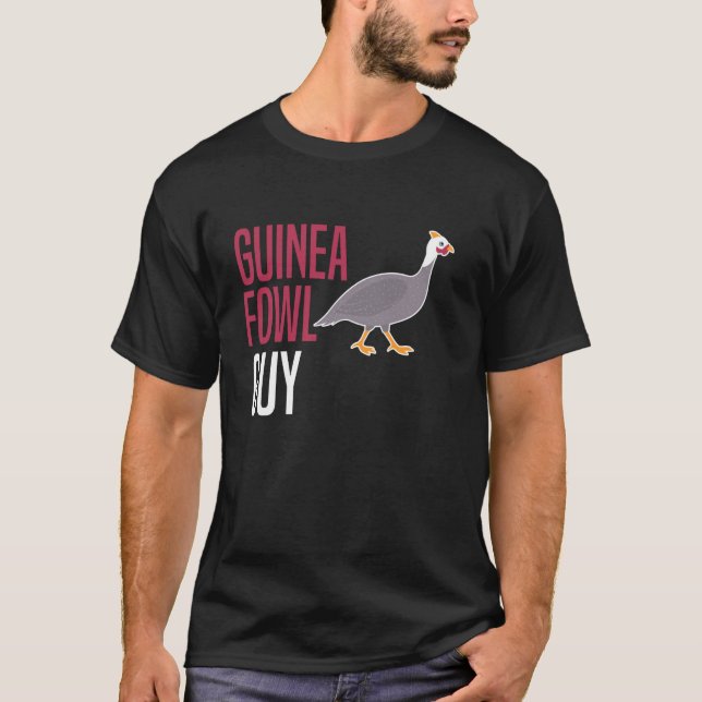 T-shirt Guinea Fowl Chicken Bird Guy (Devant)