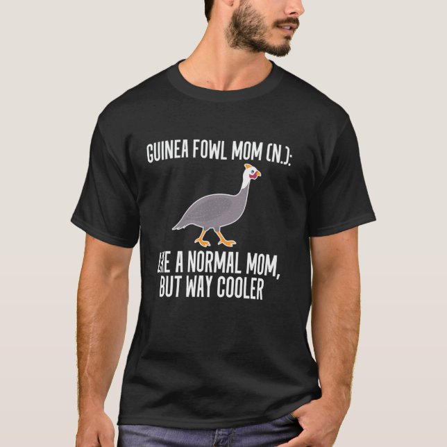 T-shirt Guinea Fowl Chicken Bird Mom Mothers Day Definitio (Devant)