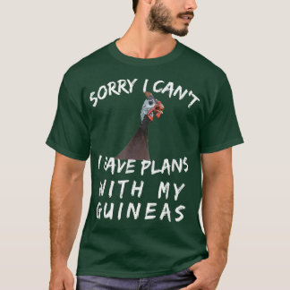 T-shirt Guinea Hen Gift Poultry Farm Country Funny Sorry I