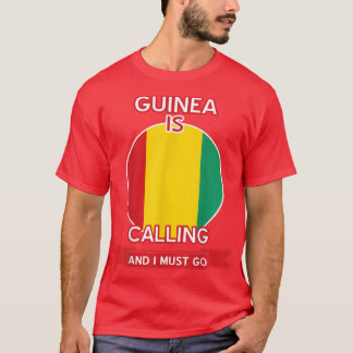 T-shirt Guinea Is Calling And I Must Go Proud Guinean