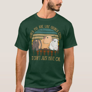 T-shirt Guinea Pig Are Like Guinea Chips You Can't Just H